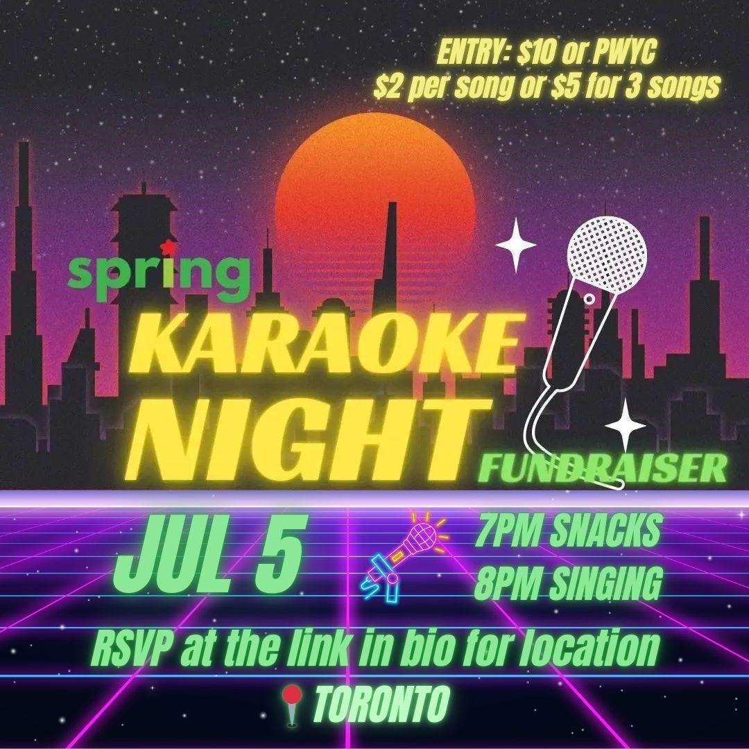 2025 07 05 spring toronto karaoke