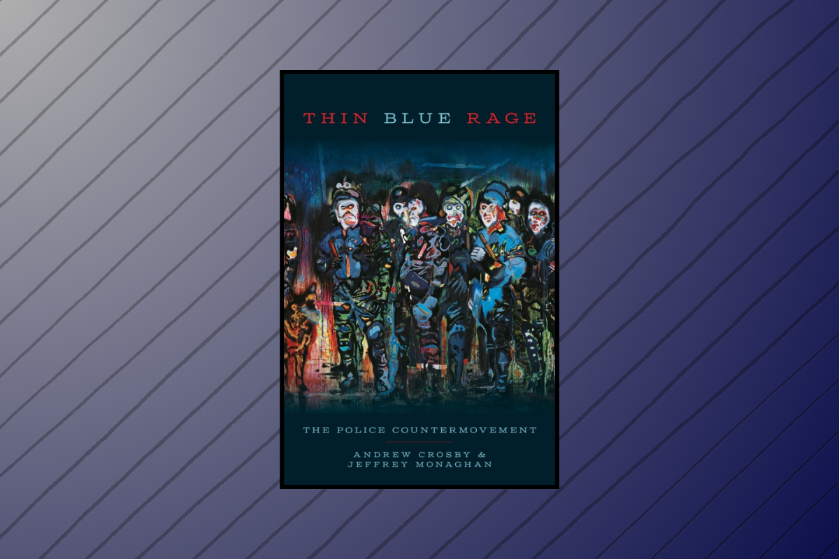 Book Review: “Thin Blue Rage: The Police Countermovement”